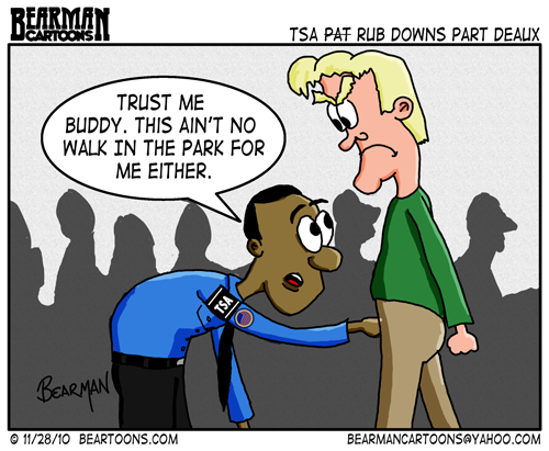 11-28-10-Bearman-CartoonsTSA-Pat-Down.png